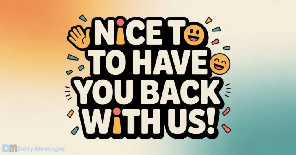 Alternatives to Welcome Back