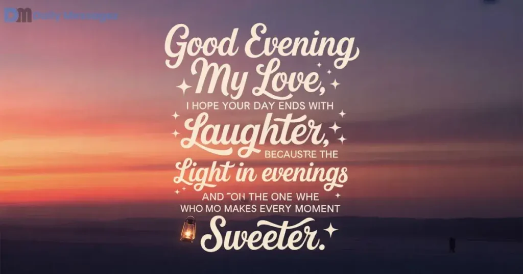 Good Evening Messages to Make Him Smile