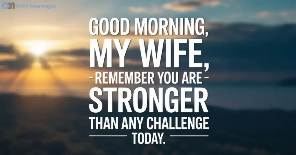 Motivational Good Morning Messages for Your Wife