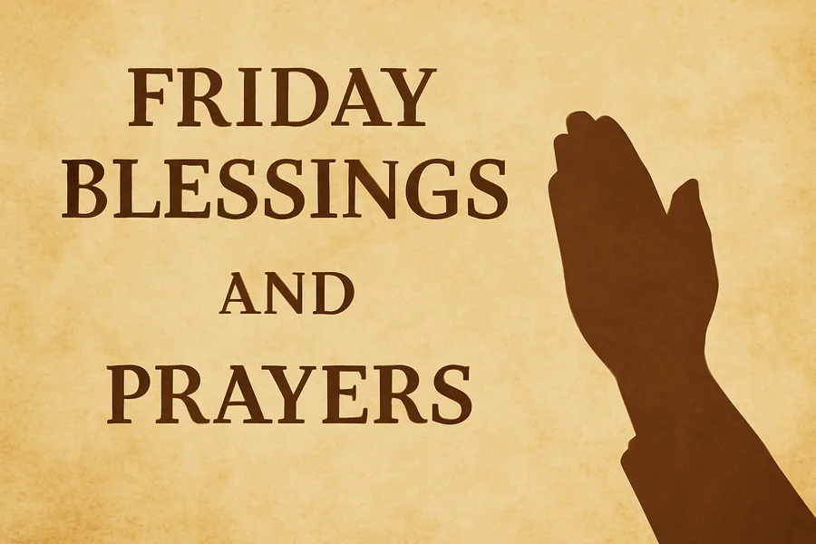 Friday Blessings and Prayers