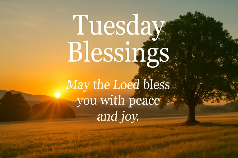 Inspirational Tuesday Blessings