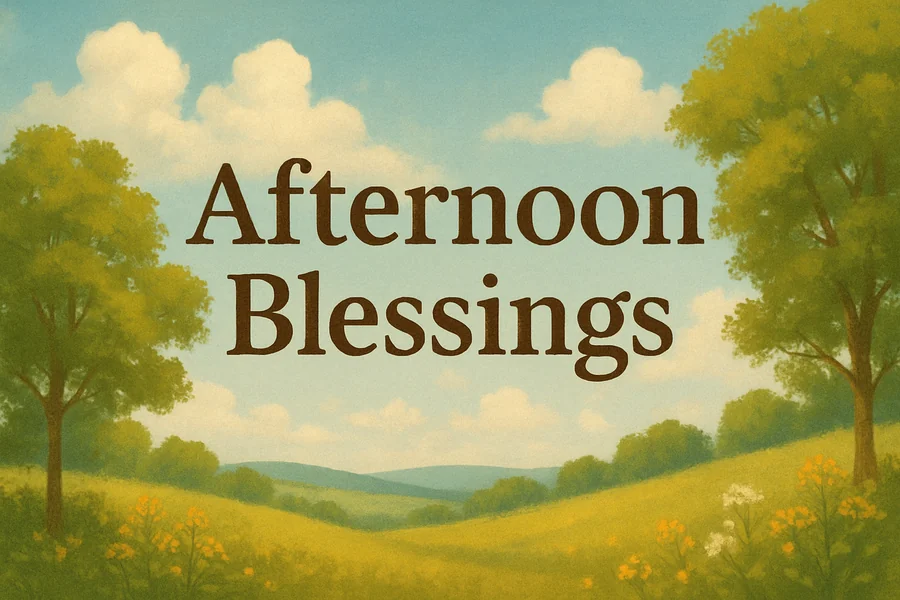 afternoon blessings