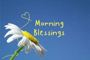 Morning Blessings